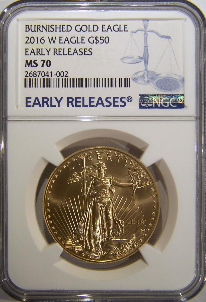2016 W $50 burnished gold eagle NGC MS70 Early Releases