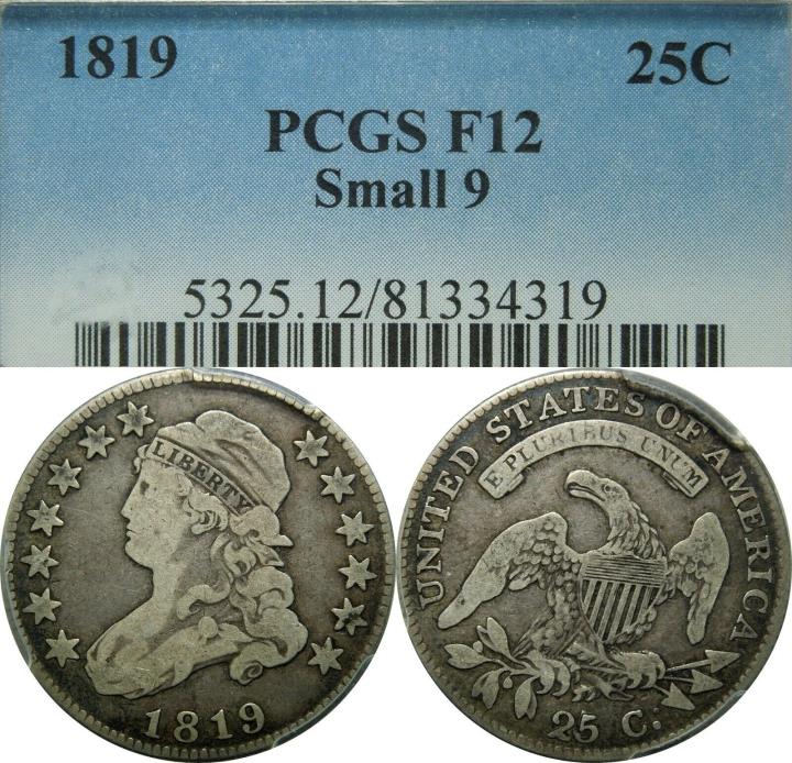1819 25c Capped Bust Silver Quarter PCGS F12 SMALL 9 rare old type coin