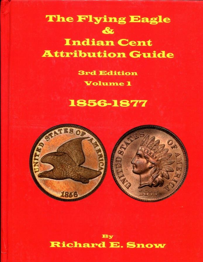 The Flying Eagle & Indian Cent Attribution Guide - Rick Snow