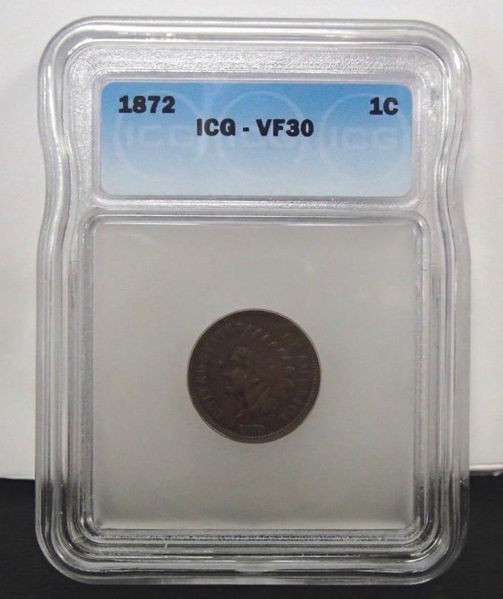 1872 INDIAN HEAD PENNY CENT ICG VF30 BN BETTER DATE RARE PHILADELPHIA MINT COIN