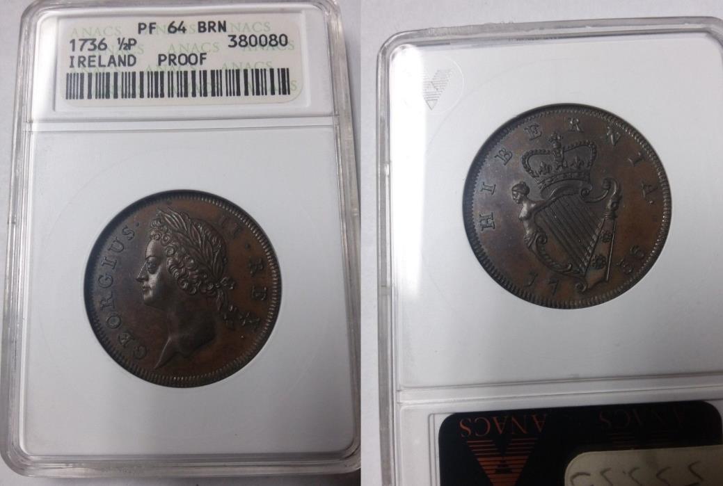 Very Rare 1736 Ireland 1/2 Penny- ANACS PF 64