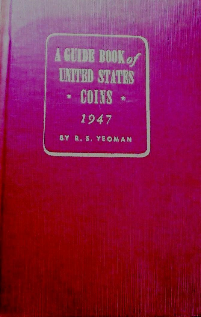 1947 FIRST YEAR FIRST PRINTING YEOMAN GUIDE BOOK OF US COINS RED BOOK