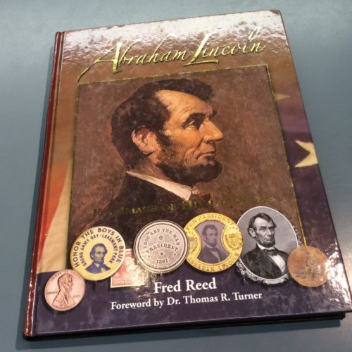 Abraham Lincoln - The Image of His Greatness - Hardcover