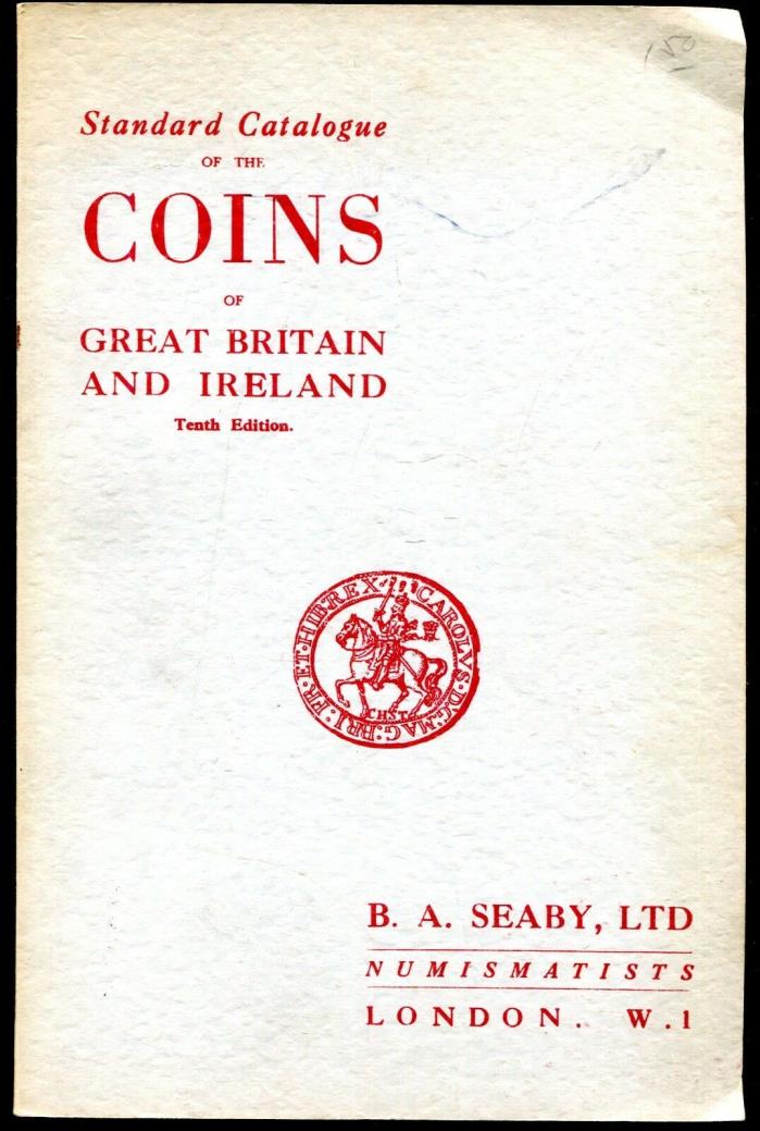 Standard Catalogue of the Coins of Great Britain and Ireland 10th Edition -Seaby