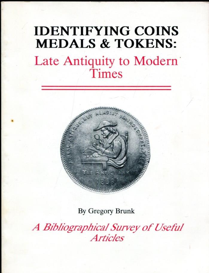 Identifying Coins Medals & Tokens: Late Antiquity to Modern Times - Brunk