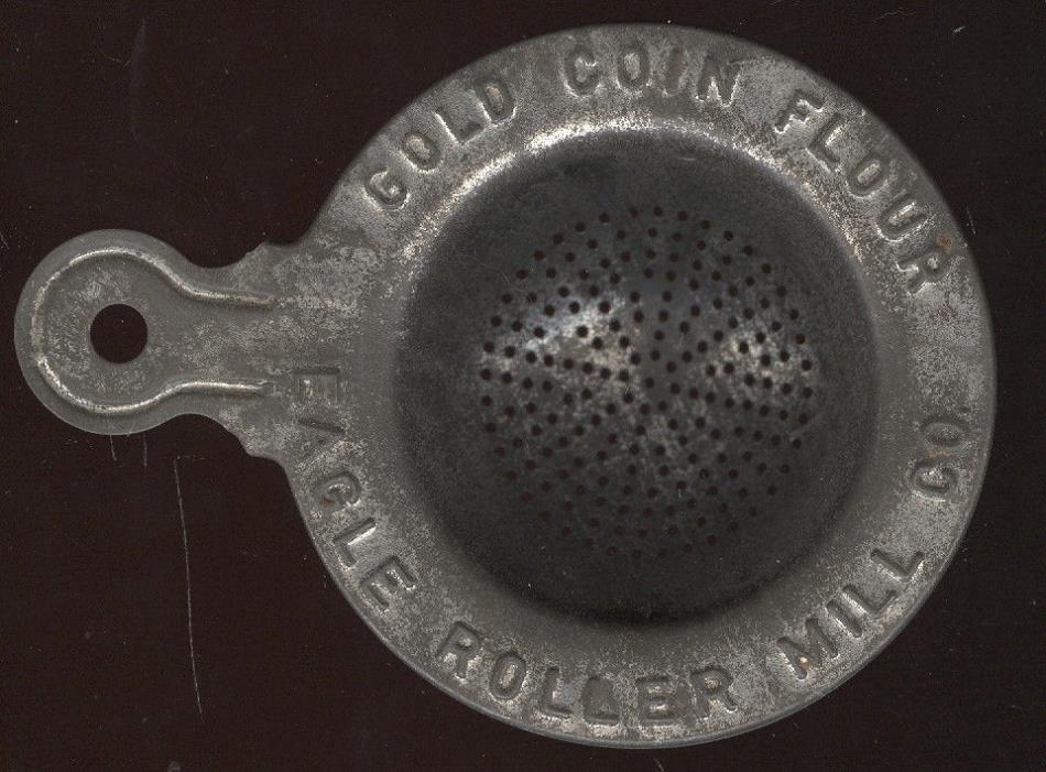 STAMPED TIN HAND SIFTER, GOLD COIN FLOUR, EAGLE FOLLER MILL CO. NEW ULM, MN. ADV