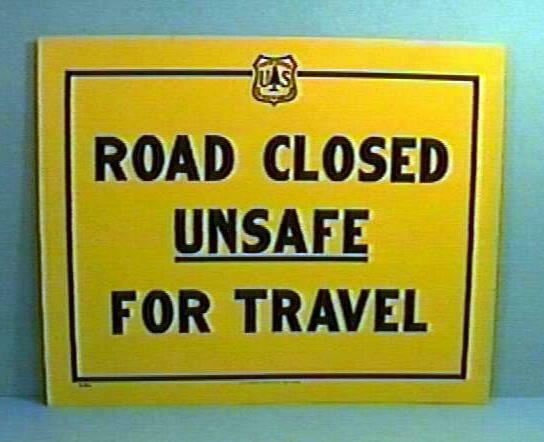 Old 1963 Forest Service Sign ROAD CLOSED UNSAFE FOR TRAVEL 11x14