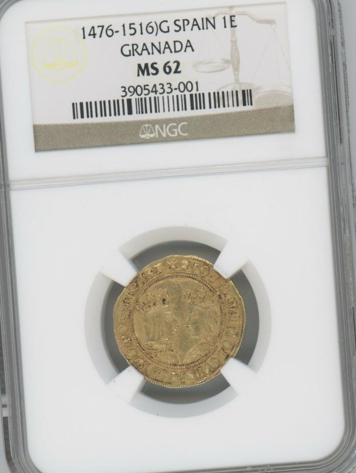 1476-1516 GOLD COIN,  SPAIN, 1 Excelente, GRANADA,  GRADED MS62 BY NGC,  Fr-135