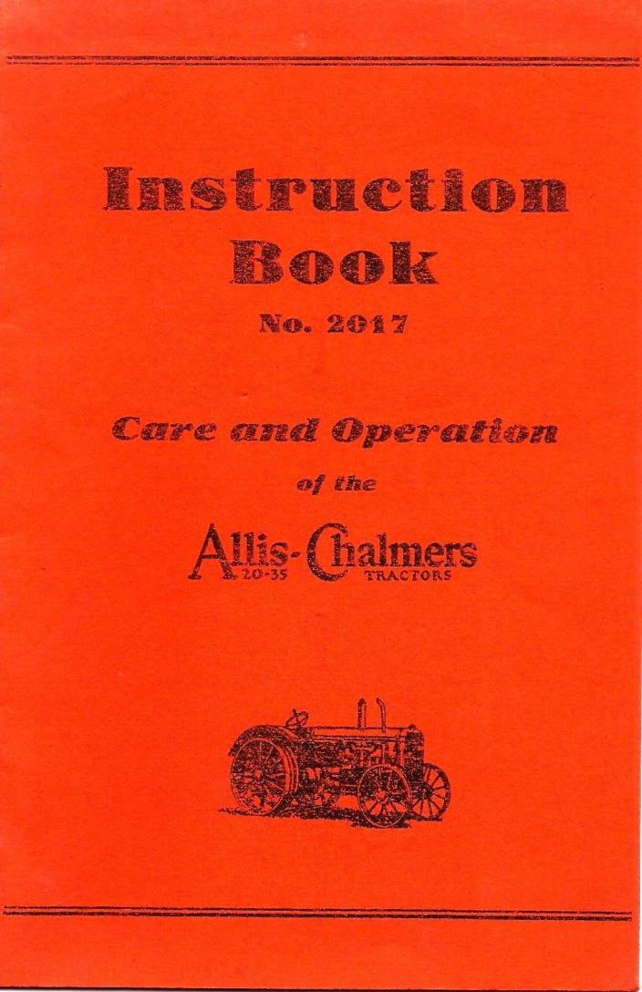 Allis-Chalmers Model 20-35 Tractor Instruction Book No. 2017 Care & Operation,MC