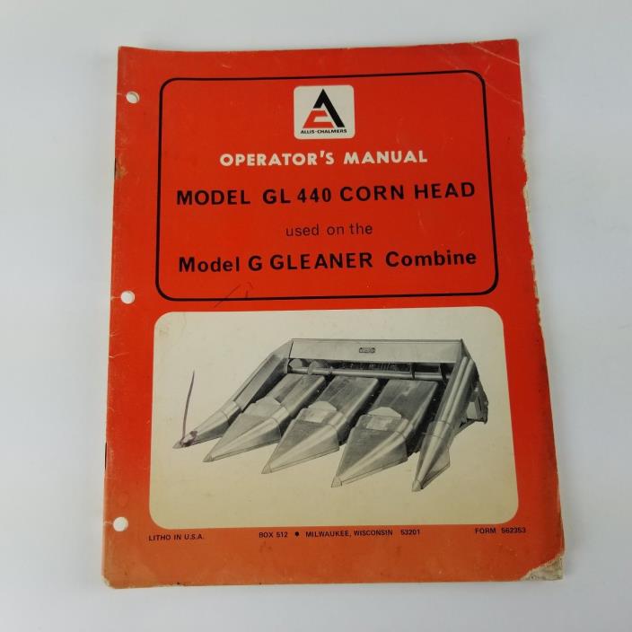 Allis Chalmers Model GL 440 Corn Head Operators Manual Model G Cleaner Combine