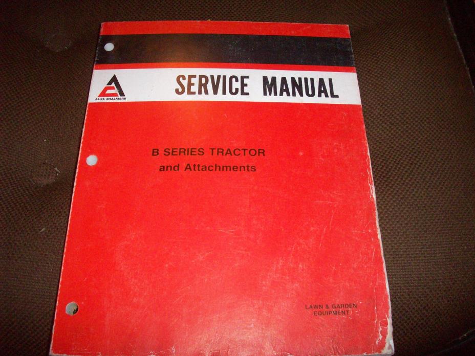 1976 Allis-Chalmers B Series Lawn Tractor & Attachments Service Manual
