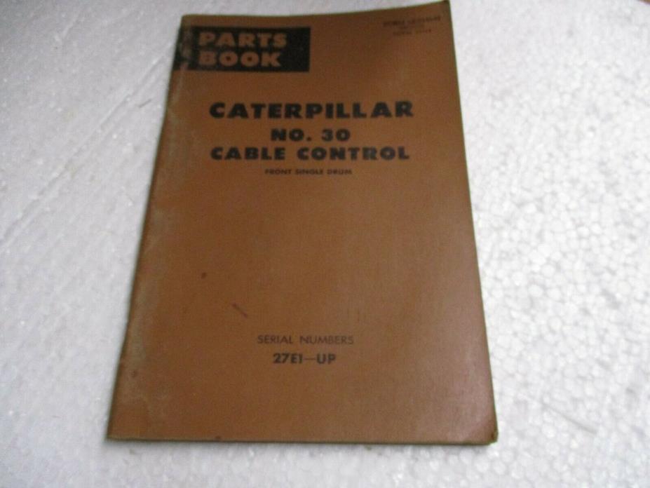 Old Caterpillar Parts Book Manual No 30 Cable Controls