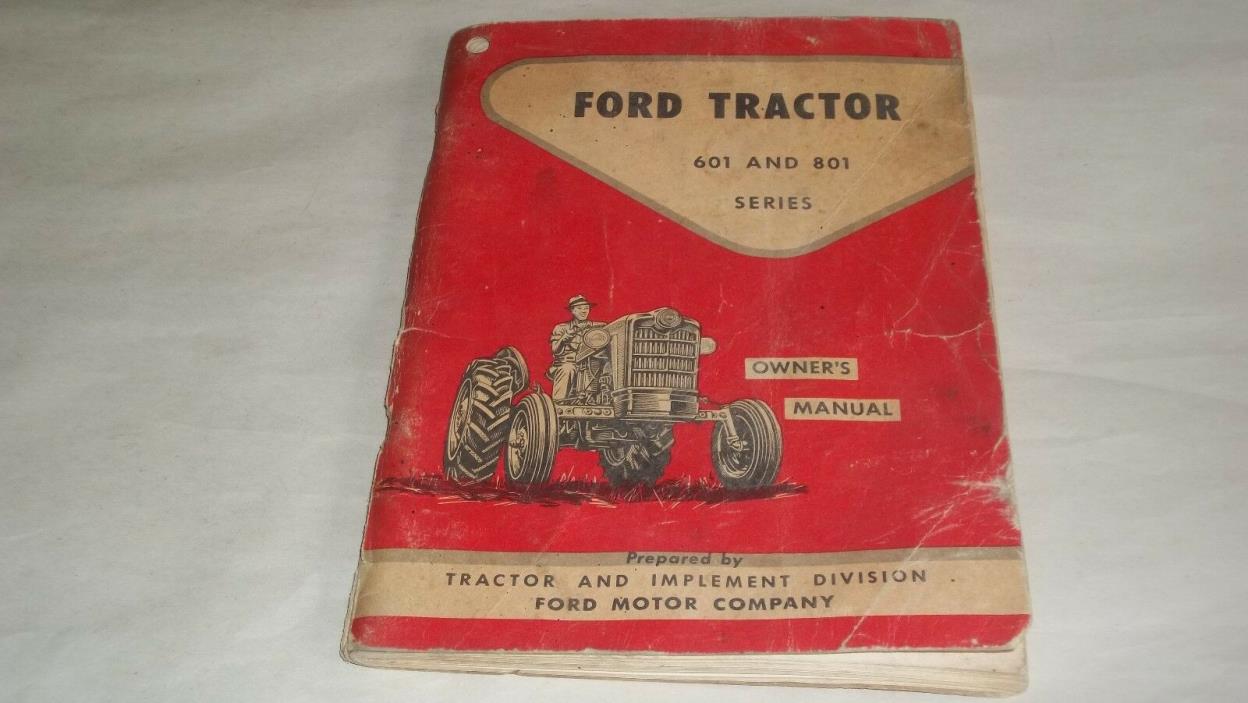 1957 Ford Tractor Owner's Manual 601 & 801 Series