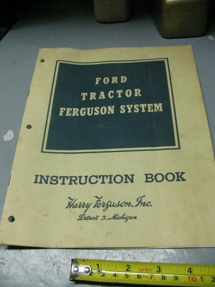 FORD  TRACTOR FERGUSON SYSTEM  INSTRUCTION BOOK ILLUSTRATED  ORIGINAL  1940's