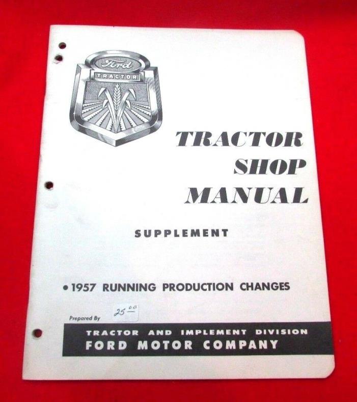Ford Tractor Shop Manual Supplement, 1957 Running Production Changes