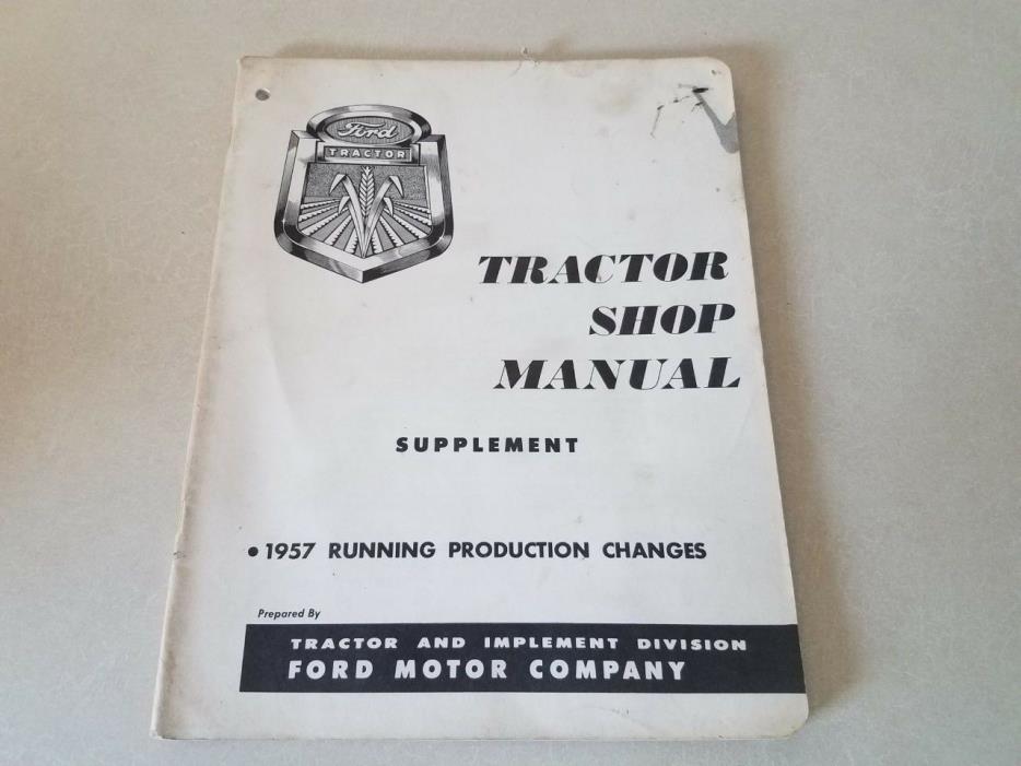 1957 Tractor Shop Manual Supplement for Ford Tractor 600 700 800 900