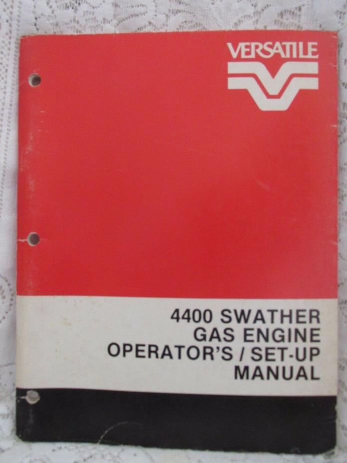 Vintage Versatile 4400 Swather Gas Engine Operator's/Set-Up Manual