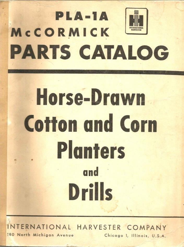 McCormick Parts Catalog, Horse Drawn Cotton & Corn Planters and Drills