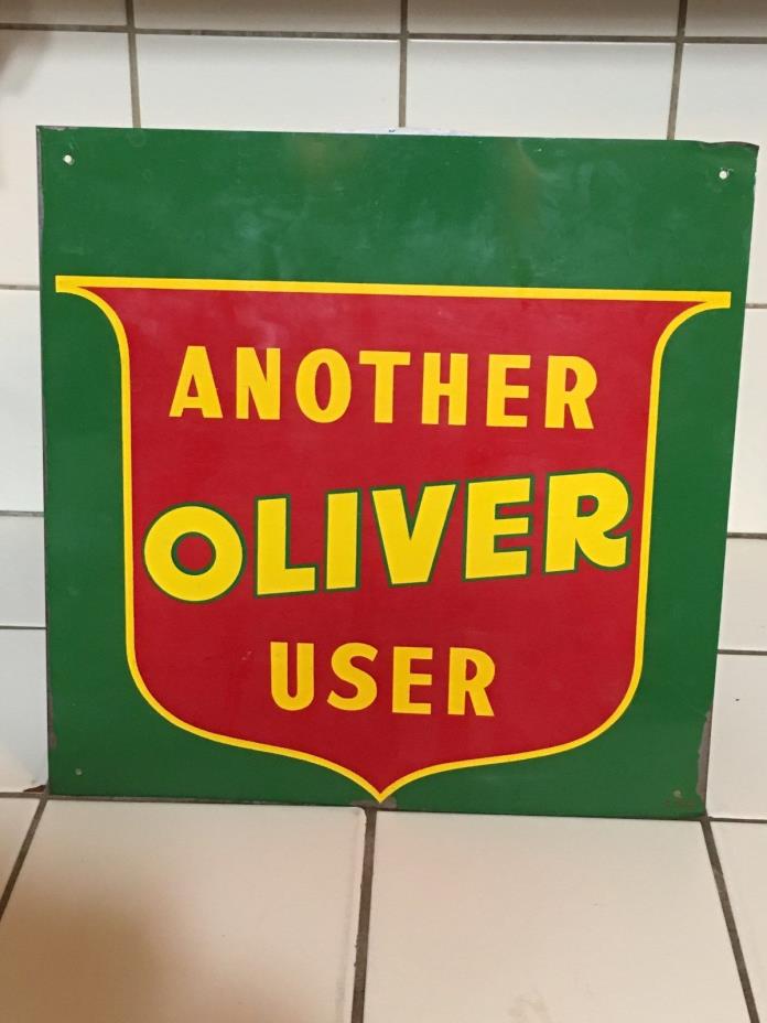 Nice ORIGINAL ANOTHER OLIVER USER Tractor Sign Farm Ag Machinery Vintage OLD