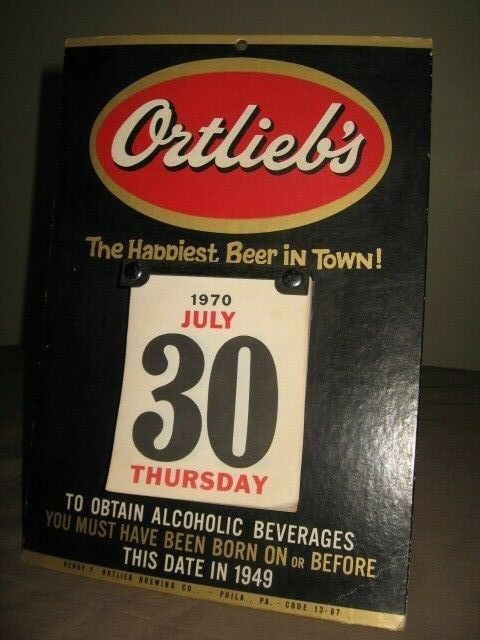 Vintage ORTLIEB'S BEER CALENDAR SIGN AGE I.D. ENFORCEMENT BORN ON OR BEFORE 1949