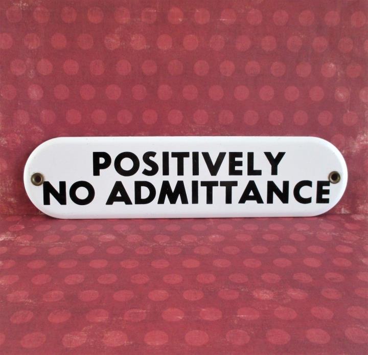 Vintage Black and White Positively No Admittance Office Sign