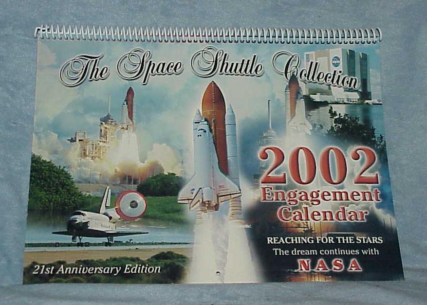 NASA 2002 Space Shuttle Collection Engagement Calendar 21st Anniversary Edition