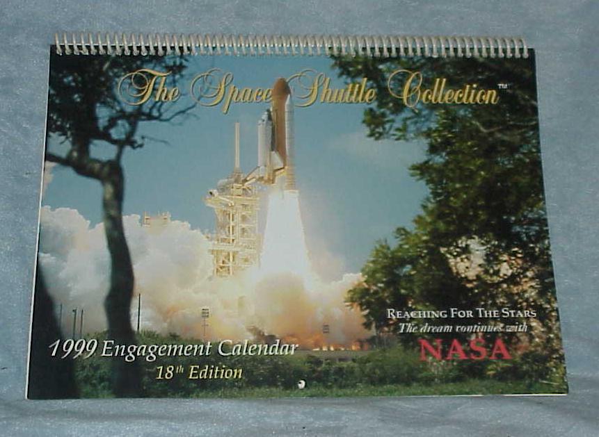 NASA 1999 Space Shuttle Collection Engagement Calendar 18th Eighteenth Edition