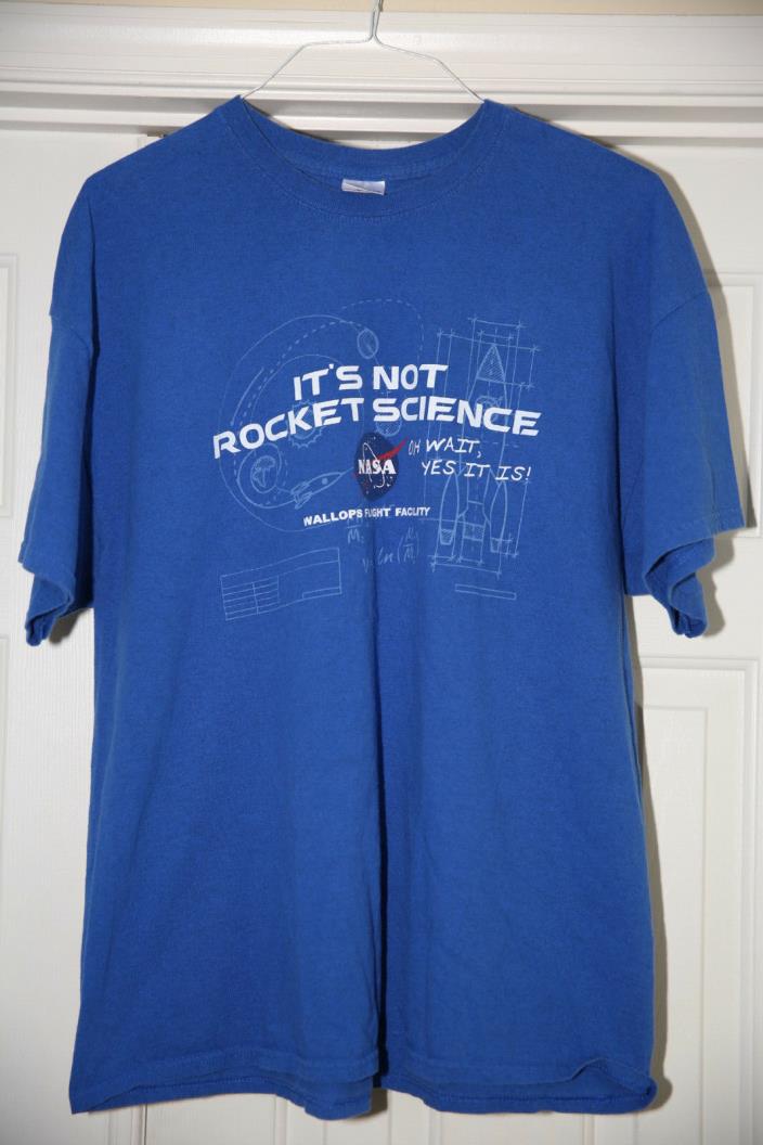 NASA Wallops Flight Facility It's Not Rocket Science No Wait It Is XXL T Shirt