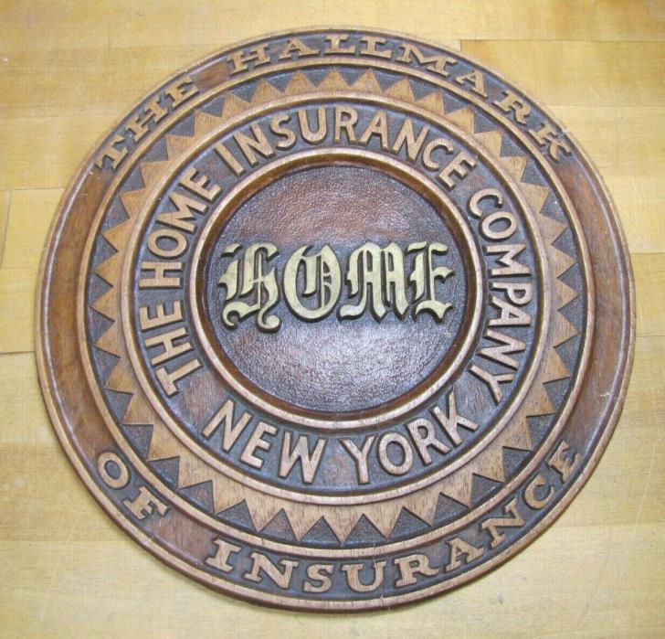THE HOME INSURANCE COMPANY NEW YORK Sign Embossed 'Hallmark of Insurance'