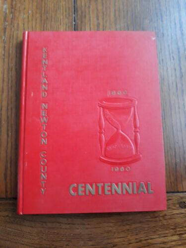 Kentland Newton County Indiana Centennial Book 1860 To 1960