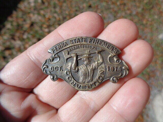 Antique 1914 Penna State Firemen's Convention Harrisburg Pennsylvania Pa Badge