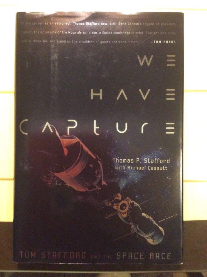 We Have Capture: The Space Race SIGNED Thomas P. Stafford 2002 ISBN 1588340708