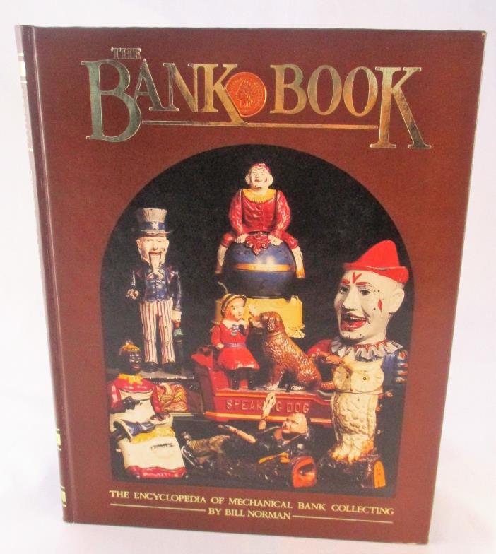 The Bank Book Encyclopedia of Mechanical Bank Collecting + SIGNED Bill Norman