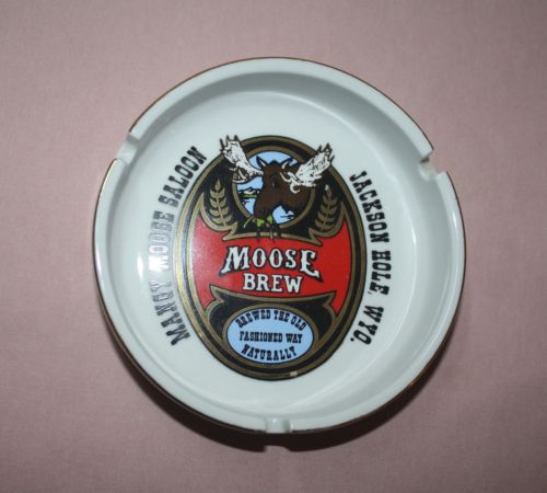 VINTAGE ADVERTISING MOOSE BREW BEER- MANGY MOOSE SALOON-JACKSON HOLE WYO ASHTRAY