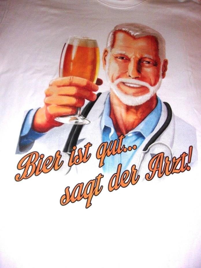 T-Shirt!Germany,German,Doc says Beer is good!Bier, ist gut..sagt der Arzt! 3XL