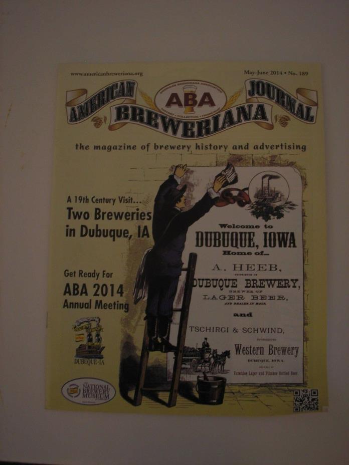 AMERICAN BREWERIANA JOURNAL NO. 189, MAY-JUNE, 2014 (DUBUQUE, IOWA, POHL, TABOR)