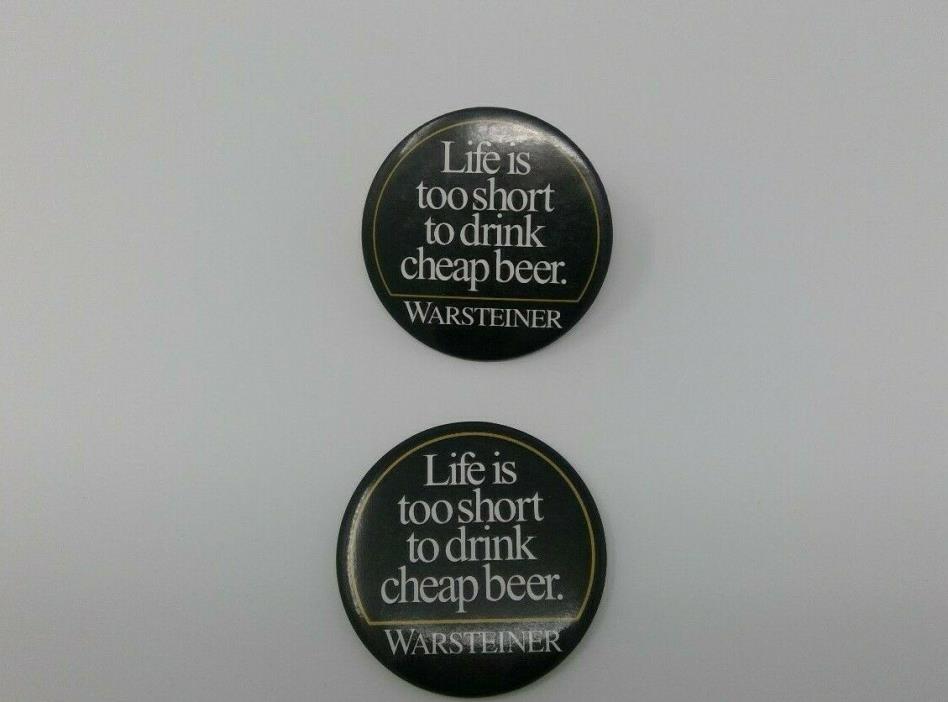 Life is too short to drink cheap beer Warsteiner button Alcohol Collectible Rare
