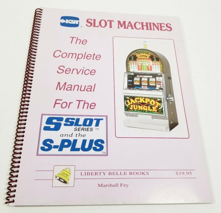 The Complete Service Manual For the S-Slot & S-Plus Series IGT Slot Machine