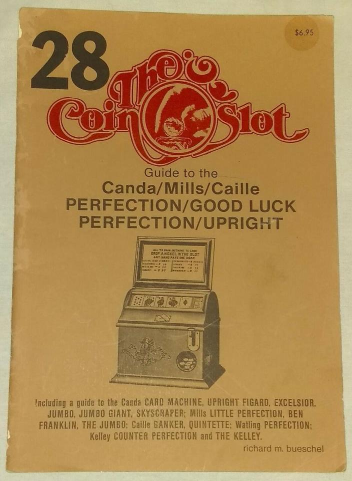 Coin Slot #28. Guide to the Canda, Mills, Caille, Perfection,Good  Luck,  Perfec