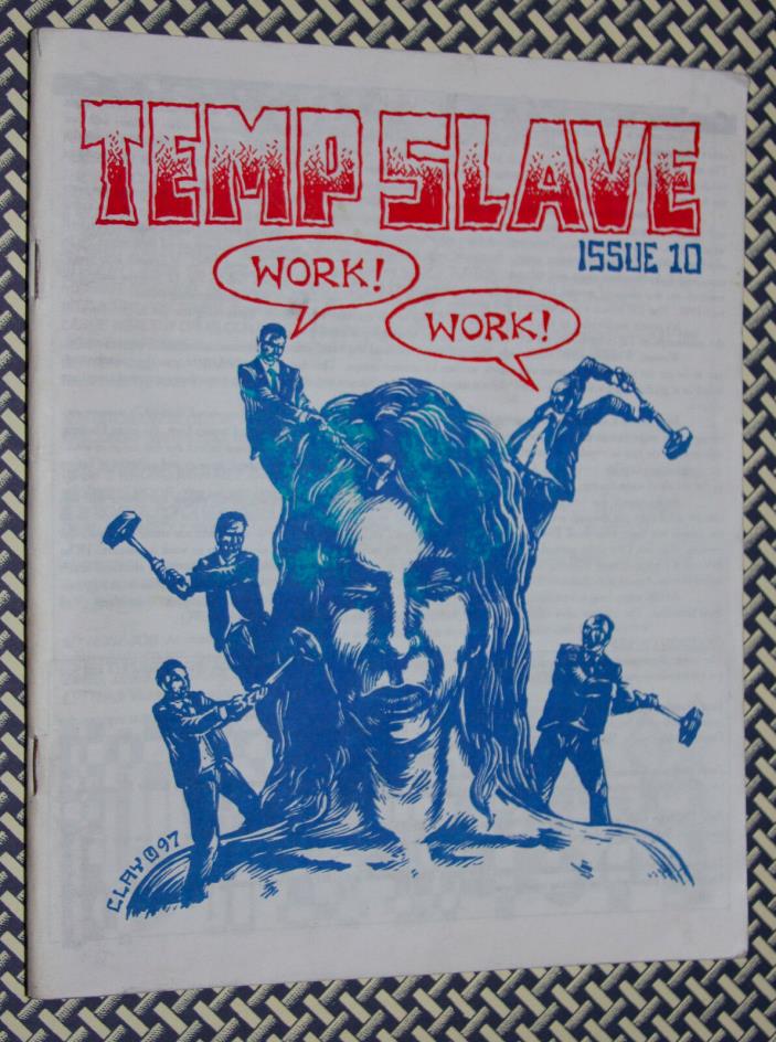 TEMP SLAVE! Original 1997 JEFF KELLY Zine, Temporary Work