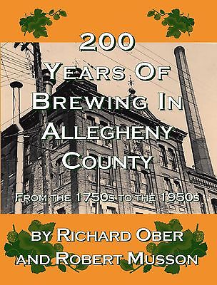 Pictorial history of Pittsburgh, PA breweries, Iron City, Duquesne-1000+ images