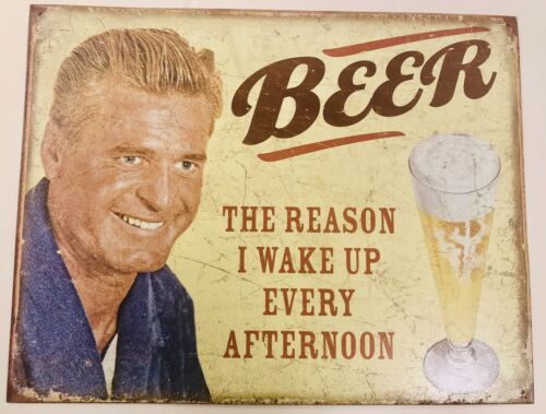 Vintage Look Man cave Bar Sign The Reason I Wake Up Every afternoon Tin Metal