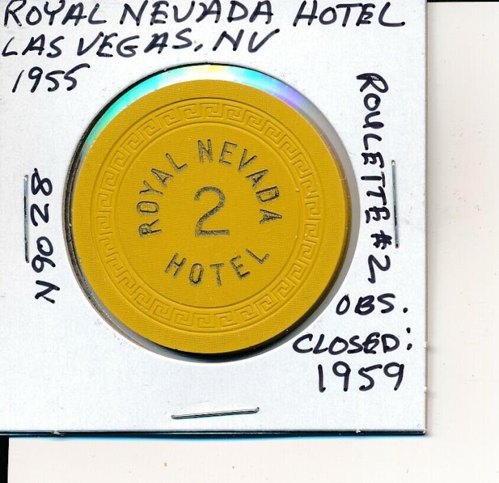 #2 ROULETTE CASINO CHIP ROYAL NEVADA HOTEL LAS VEGAS, NV 1955 SM KEY #N9028 CLOS