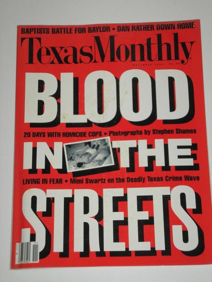 NOVEMBER, 1991 copy of TEXAS MONTHLY MAGAZINE (TEXAS CRIME WAVE), GOOD COND.