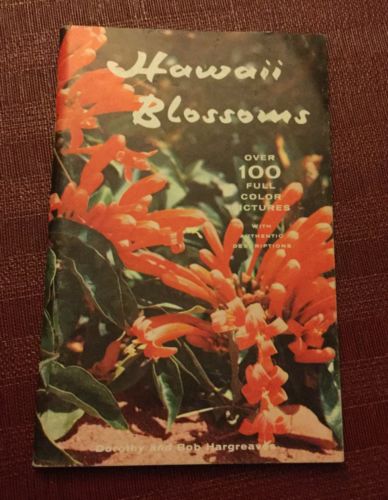Hawaii Blossoms Floral Photo Book by Dorothy & Bob Hargreaves Great Photos 1958