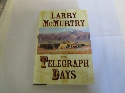 TELEGRAPH DAYS WITH DUST COVER BY LARRY MCMURTRY HARD COVER