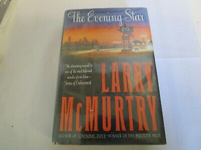 THE EVENING STAR WITH DUST COVER BY LARRY MCMURTRY HARD COVER