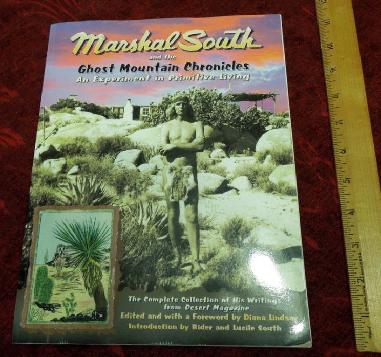 MARSHAL SOUTH & THE GHOST MOUNTAIN CHRONICLES, Primitive Living, Signed 1st Edit