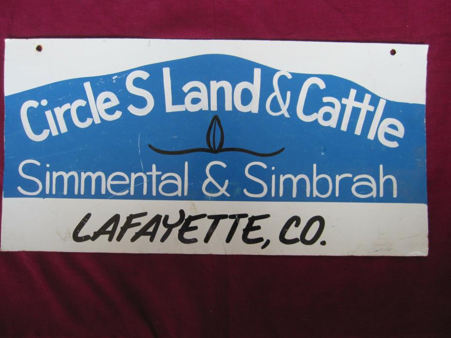 Metal cattle ranch sign, Circle S Land & Cattle, Lafayette, CO, preowned,1980's