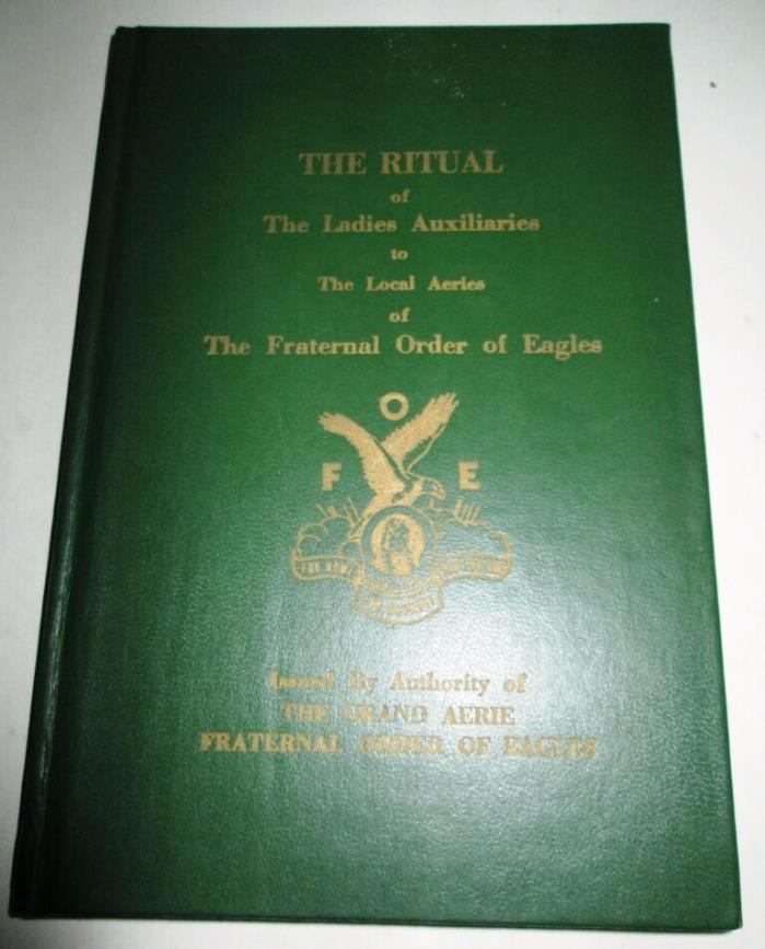 FRATERNAL ORDER OF EAGLES VINTAGE LADIES AUXILIARIES RITUALS 1947